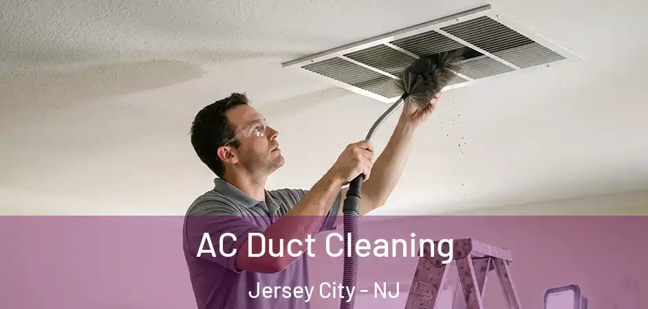 AC Duct Cleaning Jersey City - NJ