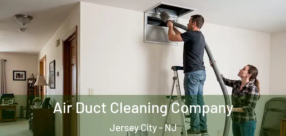 Air Duct Cleaning Company Jersey City - NJ