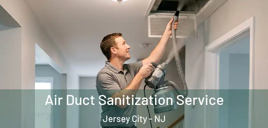 Air Duct Sanitization Service Jersey City - NJ